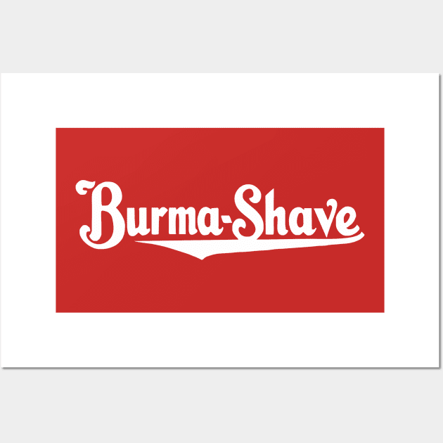 Burma Shave Wall Art by goatboyjr